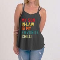 My Soninlaw Is My Favorite Child Humor Mom Dad Fathers Day Women's Strappy Tank