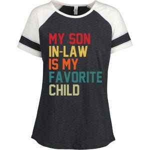 My Soninlaw Is My Favorite Child Humor Mom Dad Fathers Day Enza Ladies Jersey Colorblock Tee