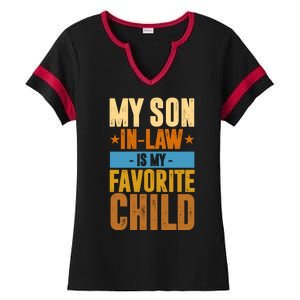 My Son In Law Is My Favorite Child Funny Mothers Day Ladies Halftime Notch Neck Tee