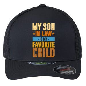 My Son In Law Is My Favorite Child Funny Mothers Day Flexfit Unipanel Trucker Cap