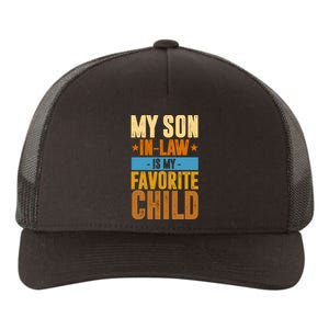 My Son In Law Is My Favorite Child Funny Mothers Day Yupoong Adult 5-Panel Trucker Hat