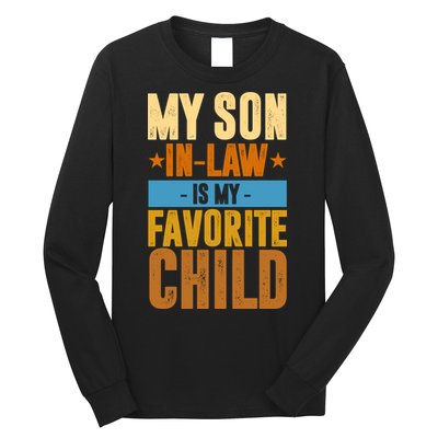 My Son In Law Is My Favorite Child Funny Mothers Day Long Sleeve Shirt