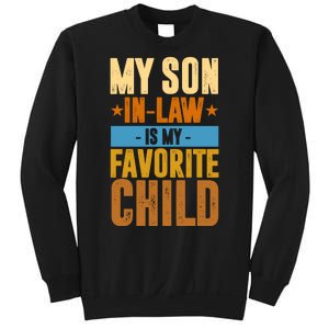 My Son In Law Is My Favorite Child Funny Mothers Day Sweatshirt