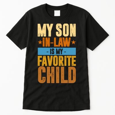 My Son In Law Is My Favorite Child Funny Mothers Day Tall T-Shirt