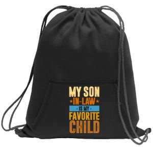 My Son In Law Is My Favorite Child Funny Mothers Day Sweatshirt Cinch Pack Bag