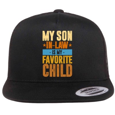 My Son In Law Is My Favorite Child Funny Mothers Day Flatbill Hat
