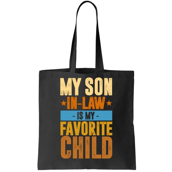 My Son In Law Is My Favorite Child Funny Mothers Day Tote Bag