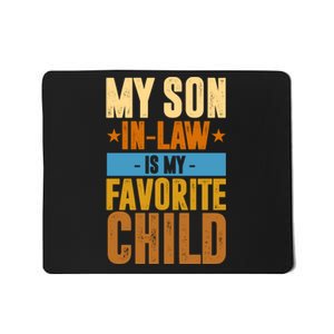 My Son In Law Is My Favorite Child Funny Mothers Day Mousepad