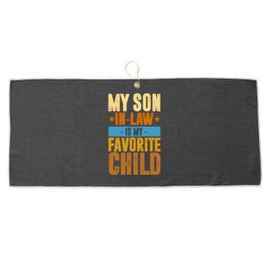 My Son In Law Is My Favorite Child Funny Mothers Day Large Microfiber Waffle Golf Towel