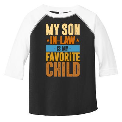 My Son In Law Is My Favorite Child Funny Mothers Day Toddler Fine Jersey T-Shirt