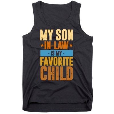 My Son In Law Is My Favorite Child Funny Mothers Day Tank Top