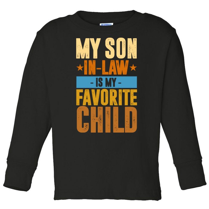 My Son In Law Is My Favorite Child Funny Mothers Day Toddler Long Sleeve Shirt