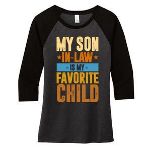 My Son In Law Is My Favorite Child Funny Mothers Day Women's Tri-Blend 3/4-Sleeve Raglan Shirt