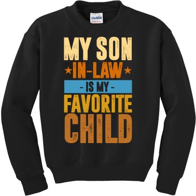 My Son In Law Is My Favorite Child Funny Mothers Day Kids Sweatshirt