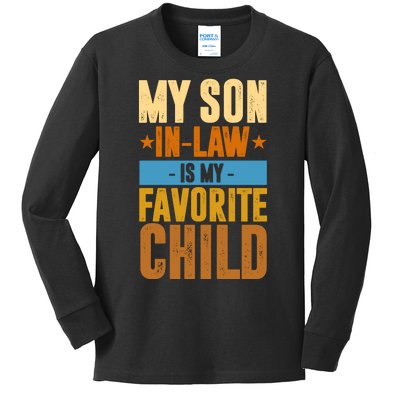 My Son In Law Is My Favorite Child Funny Mothers Day Kids Long Sleeve Shirt