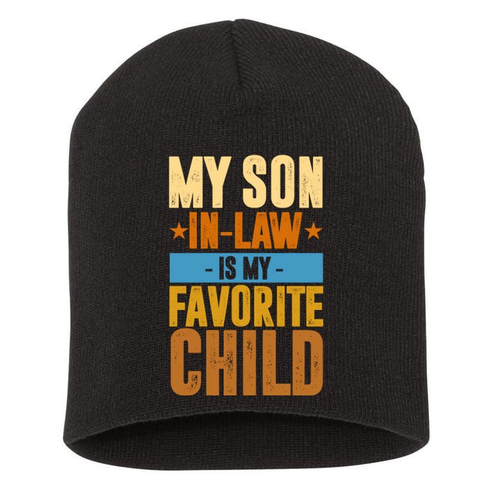 My Son In Law Is My Favorite Child Funny Mothers Day Short Acrylic Beanie