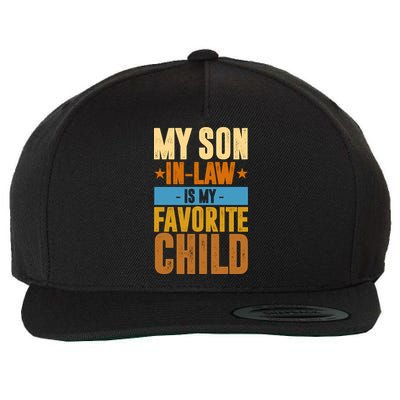 My Son In Law Is My Favorite Child Funny Mothers Day Wool Snapback Cap
