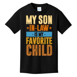 My Son In Law Is My Favorite Child Funny Mothers Day Kids T-Shirt