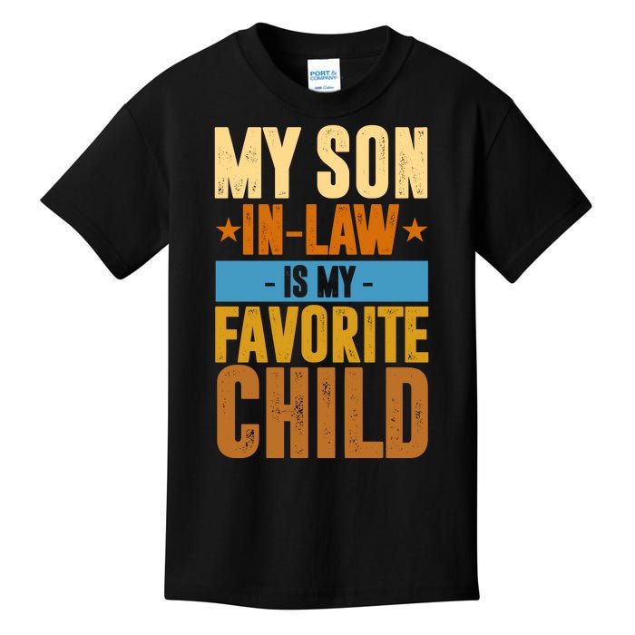 My Son In Law Is My Favorite Child Funny Mothers Day Kids T-Shirt