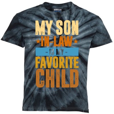 My Son In Law Is My Favorite Child Funny Mothers Day Kids Tie-Dye T-Shirt