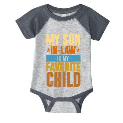 My Son In Law Is My Favorite Child Funny Mothers Day Infant Baby Jersey Bodysuit