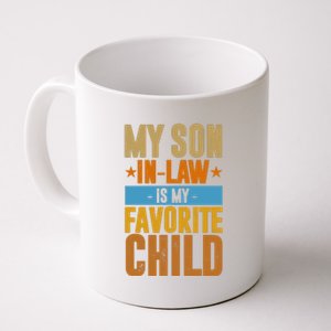 My Son In Law Is My Favorite Child Funny Mothers Day Coffee Mug