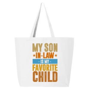 My Son In Law Is My Favorite Child Funny Mothers Day 25L Jumbo Tote