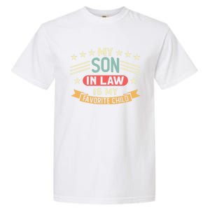 My Son In Law Is My Favorite Family Funny Gift Garment-Dyed Heavyweight T-Shirt