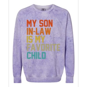 My Soninlaw Is My Favorite Child Mom Dad FatherS Day Tees Colorblast Crewneck Sweatshirt