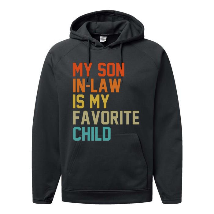 My Soninlaw Is My Favorite Child Mom Dad FatherS Day Tees Performance Fleece Hoodie