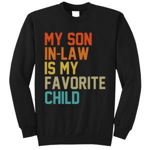 My Soninlaw Is My Favorite Child Mom Dad FatherS Day Tees Sweatshirt