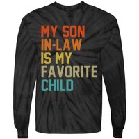 My Soninlaw Is My Favorite Child Mom Dad FatherS Day Tees Tie-Dye Long Sleeve Shirt