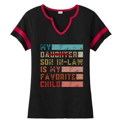 My Son In Law Is My Favorite Child Funny Replaced Daughter Ladies Halftime Notch Neck Tee