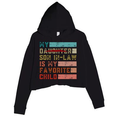 My Son In Law Is My Favorite Child Funny Replaced Daughter Crop Fleece Hoodie