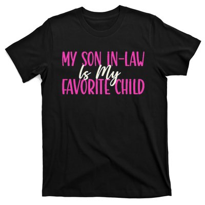 My Son In Law Is My Favorite Child Funny Family Humor Retro T-Shirt