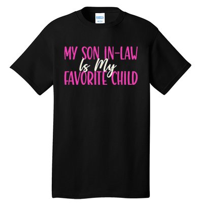 My Son In Law Is My Favorite Child Funny Family Humor Retro Tall T-Shirt