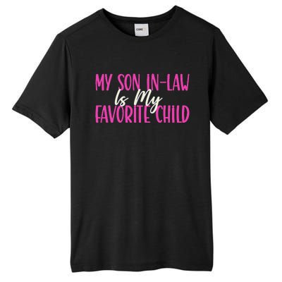 My Son In Law Is My Favorite Child Funny Family Humor Retro Tall Fusion ChromaSoft Performance T-Shirt