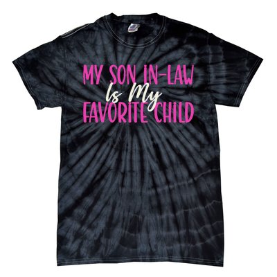 My Son In Law Is My Favorite Child Funny Family Humor Retro Tie-Dye T-Shirt