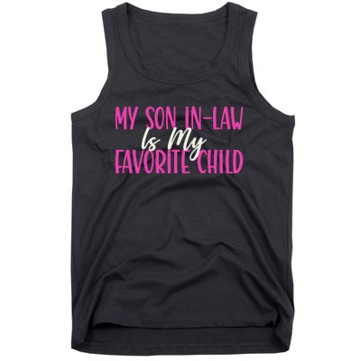 My Son In Law Is My Favorite Child Funny Family Humor Retro Tank Top