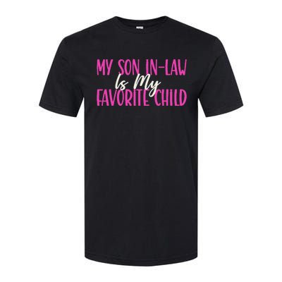 My Son In Law Is My Favorite Child Funny Family Humor Retro Softstyle CVC T-Shirt