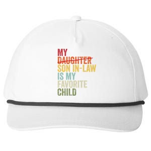 My Son In Law Is My Favorite Child Funny Replaced Daughter Snapback Five-Panel Rope Hat