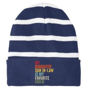 My Son In Law Is My Favorite Child Funny Replaced Daughter Striped Beanie with Solid Band