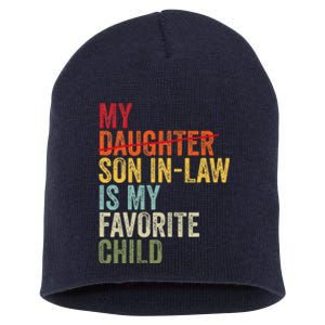 My Son In Law Is My Favorite Child Funny Replaced Daughter Short Acrylic Beanie