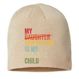 My Son In Law Is My Favorite Child Funny Replaced Daughter Sustainable Beanie