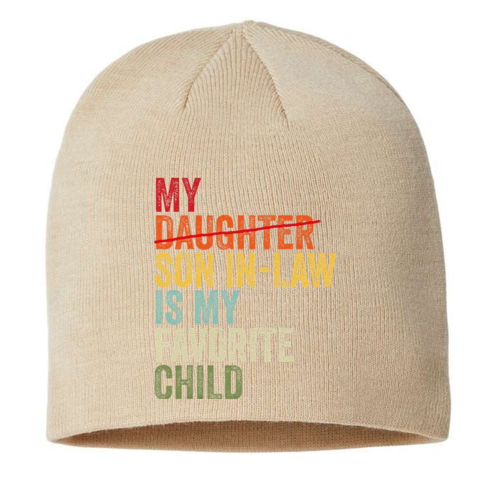 My Son In Law Is My Favorite Child Funny Replaced Daughter Sustainable Beanie