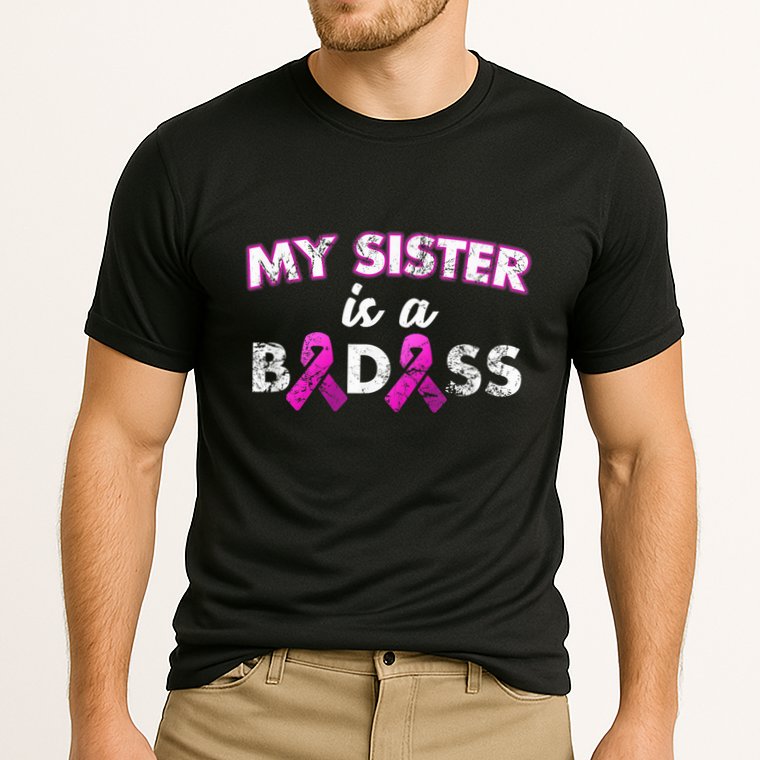 My Sister is a Badass Breast Cancer Shirt Cooling Performance Crew T-Shirt