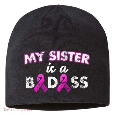 My Sister is a Badass Breast Cancer Shirt Sustainable Beanie