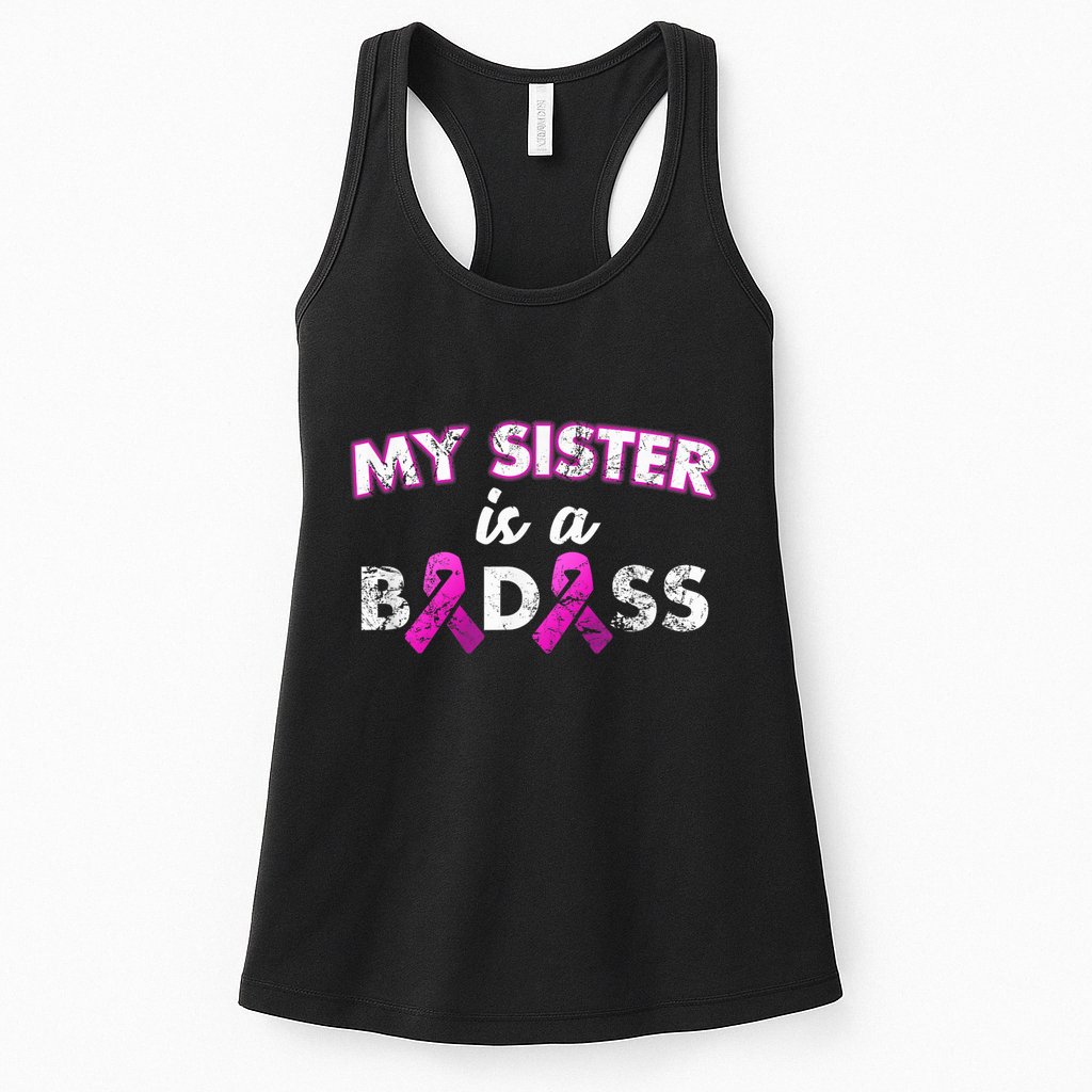 My Sister is a Badass Breast Cancer Shirt Womens Tank Top