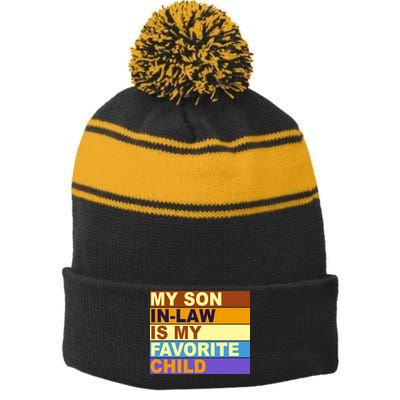 My Son In Law Is My Favorite Child Funny Family Matching Stripe Pom Pom Beanie