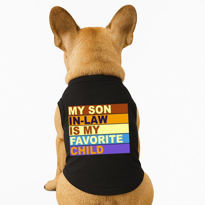 My Son In Law Is My Favorite Child Funny Family Matching Doggie Tank